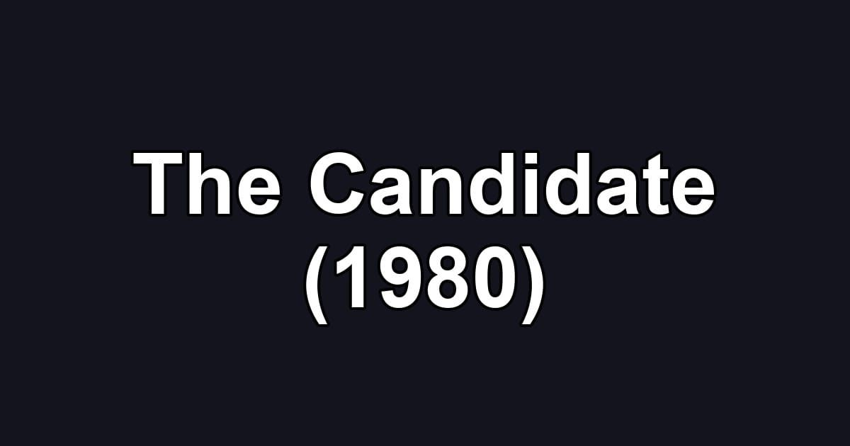 The Candidate (1980)