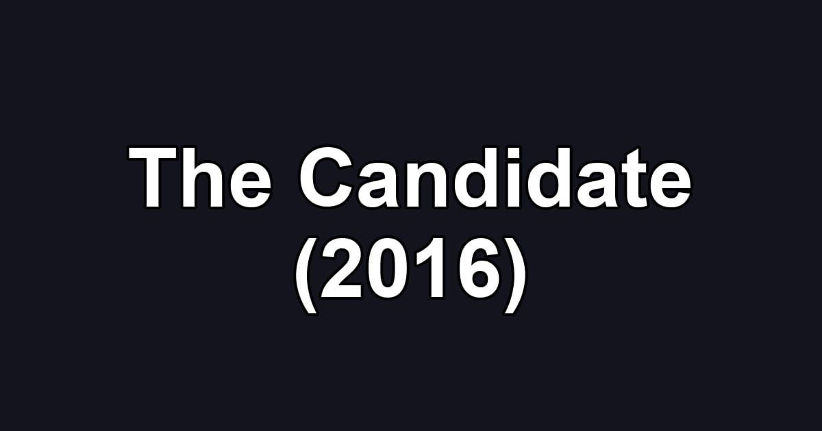 The Candidate (2016)