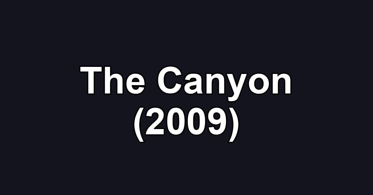 The Canyon (2009)