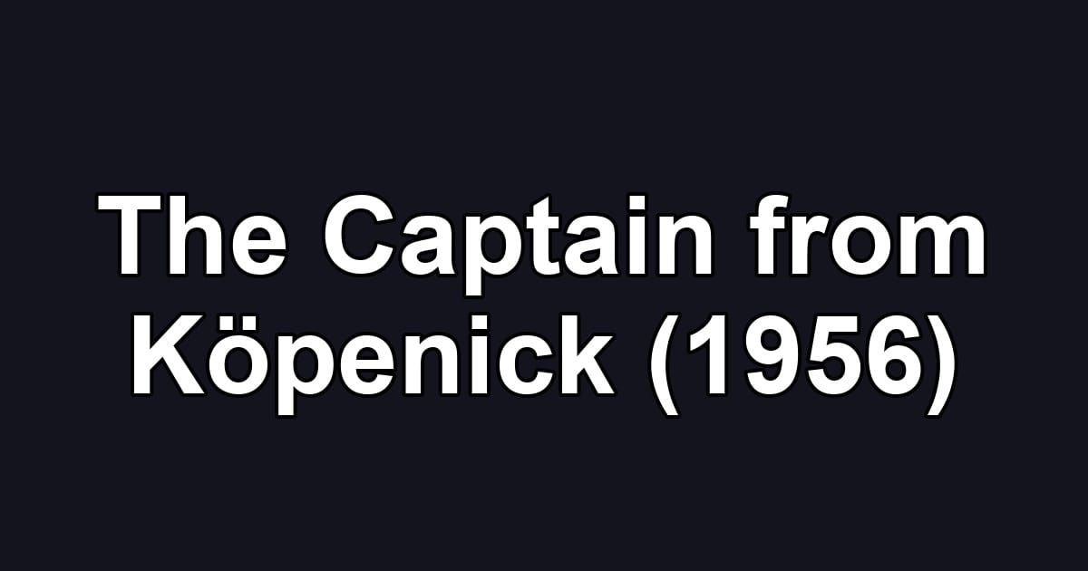 The Captain from Köpenick (1956)
