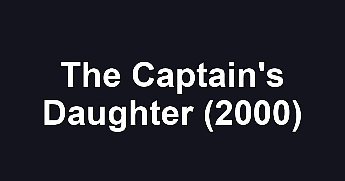 The Captain's Daughter (2000)