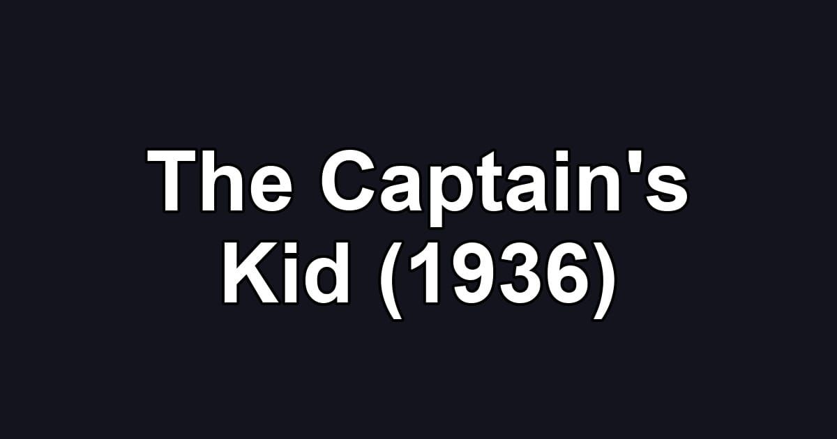 The Captain's Kid (1936)