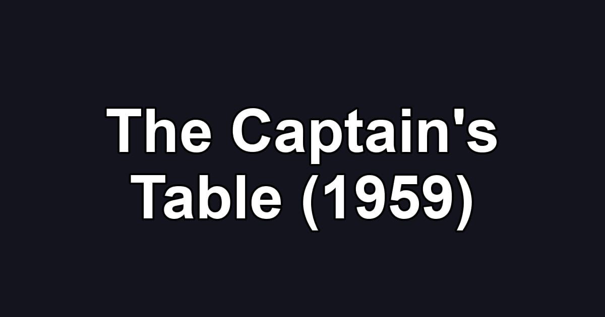The Captain's Table (1959)