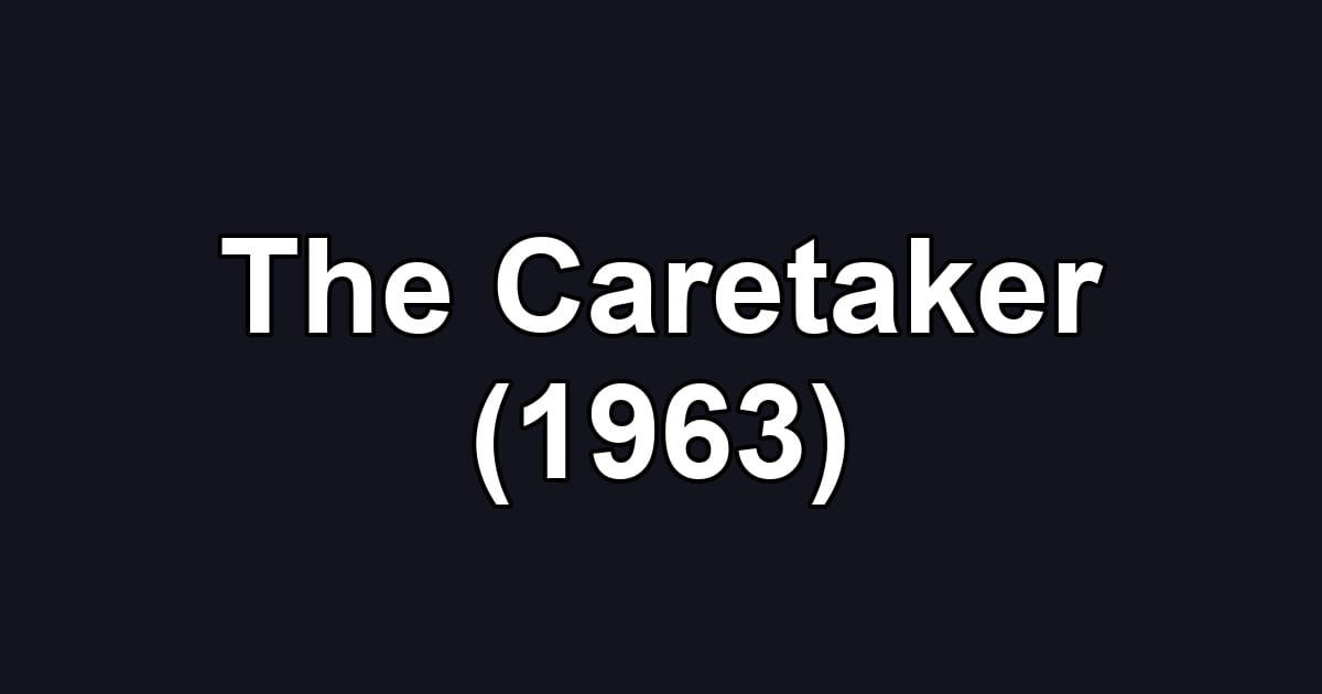 The Caretaker (1963)