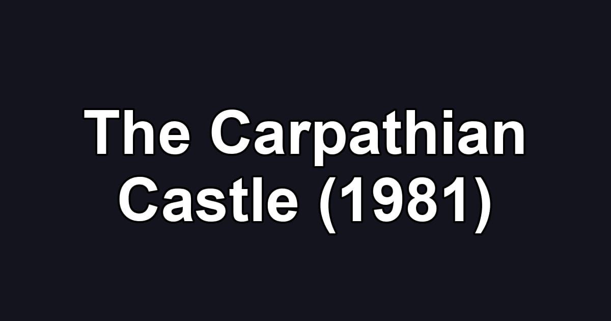 The Carpathian Castle (1981)