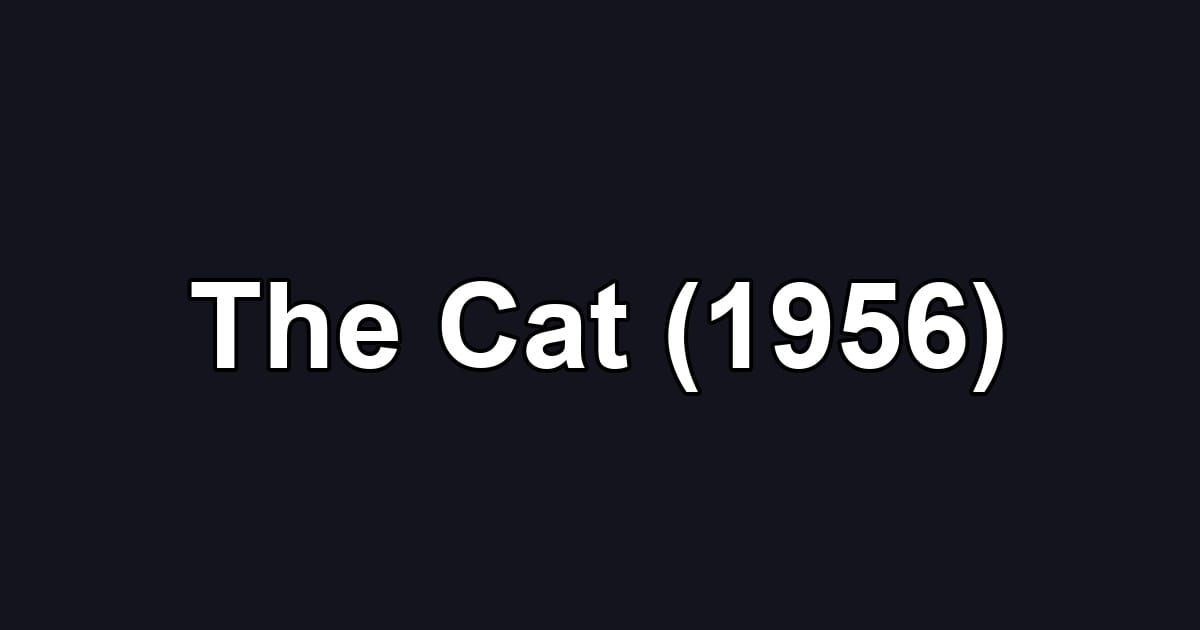 The Cat (1956)