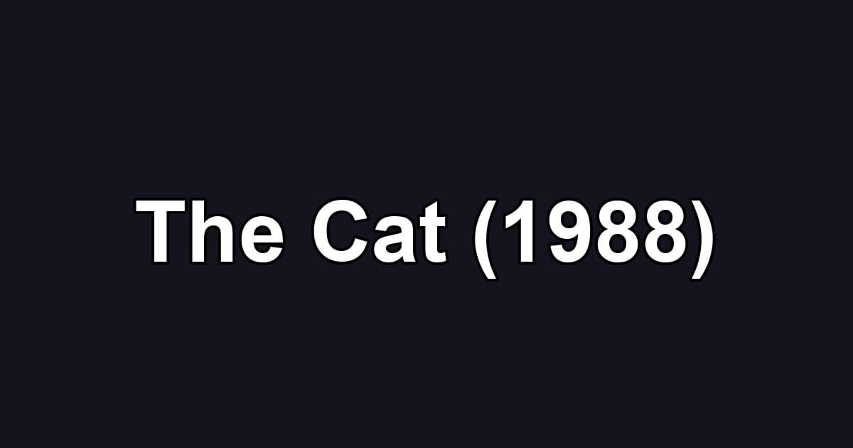 The Cat (1988)