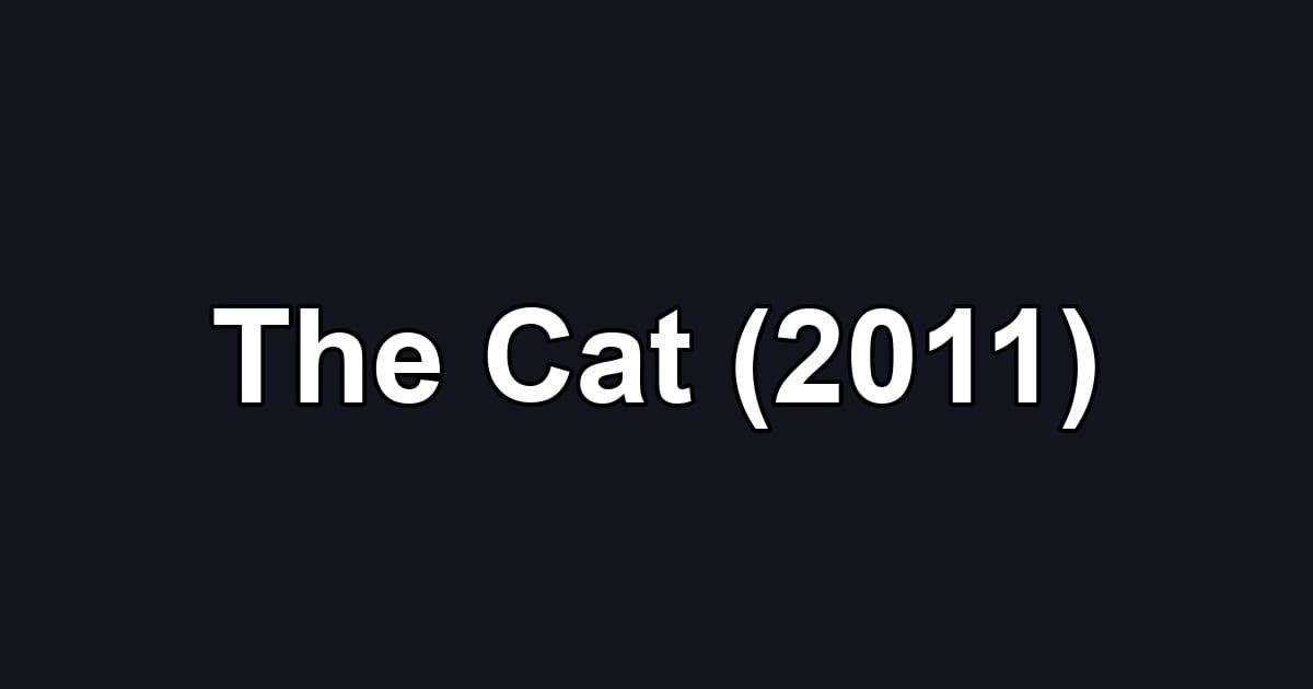 The Cat (2011)