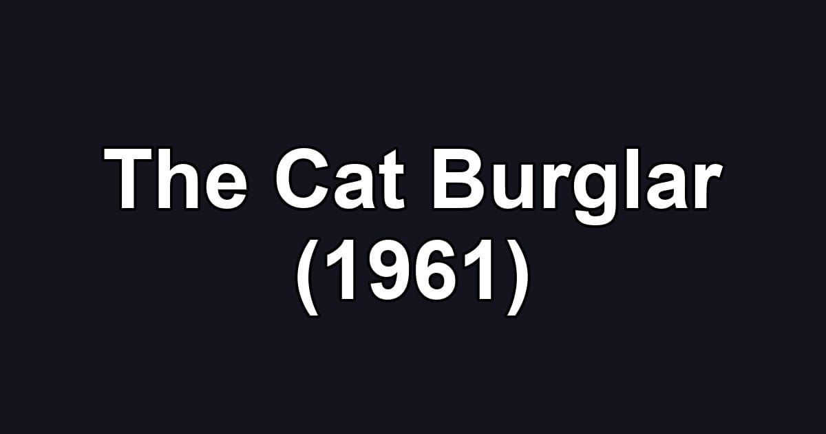 The Cat Burglar (1961)
