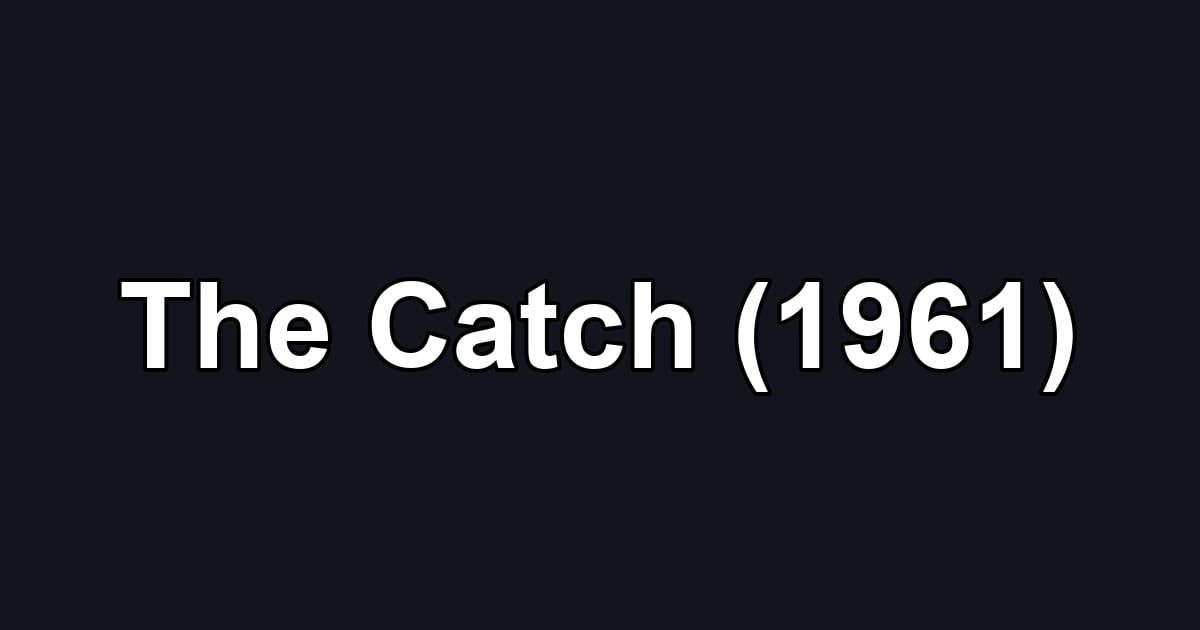 The Catch (1961)