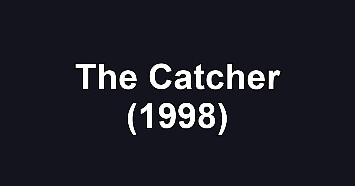 The Catcher (1998)