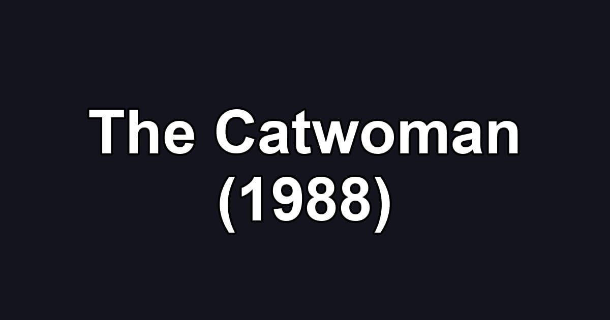 The Catwoman (1988)