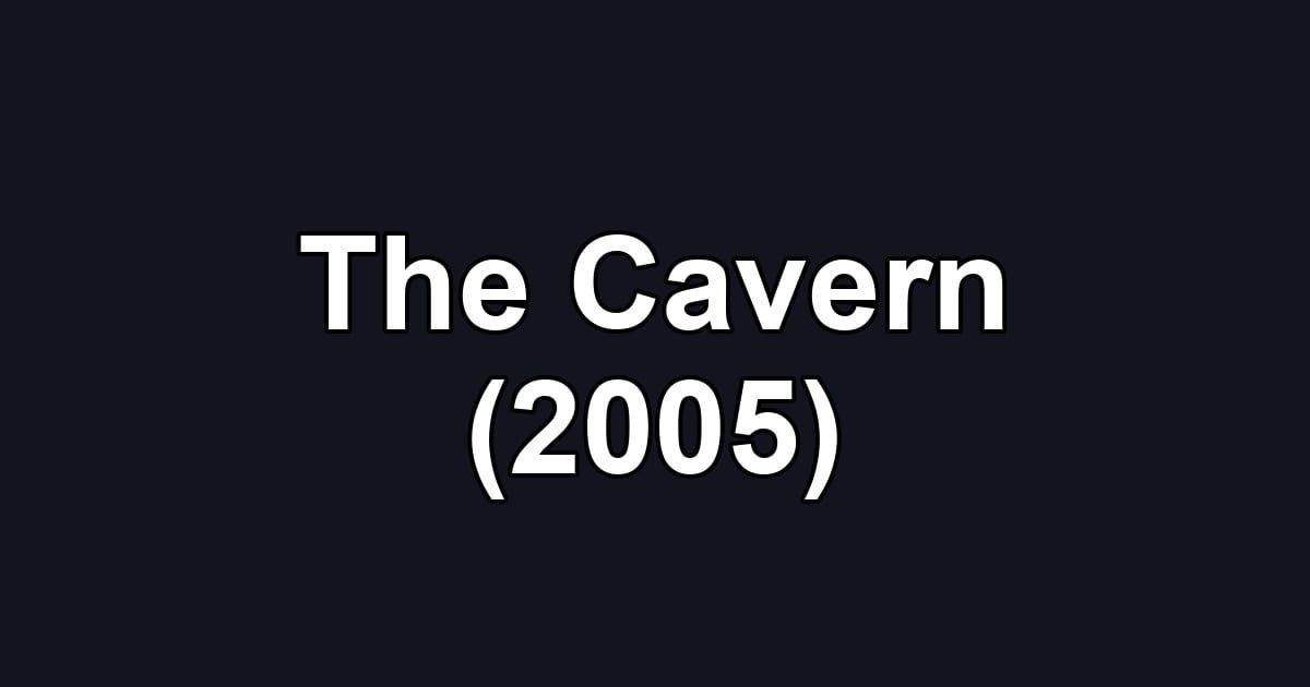 The Cavern (2005)