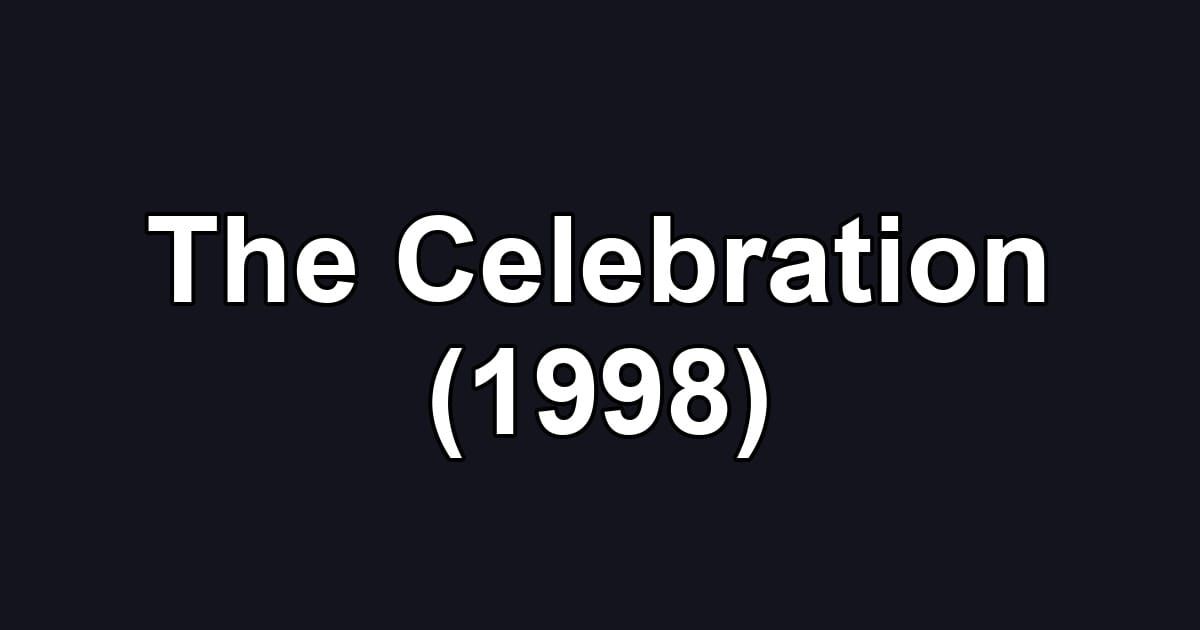 The Celebration (1998)