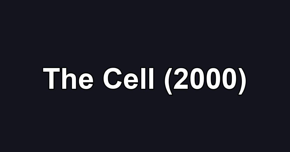 The Cell (2000)