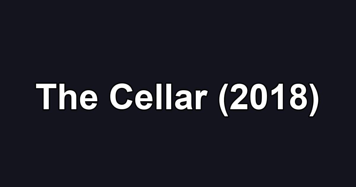 The Cellar (2018)