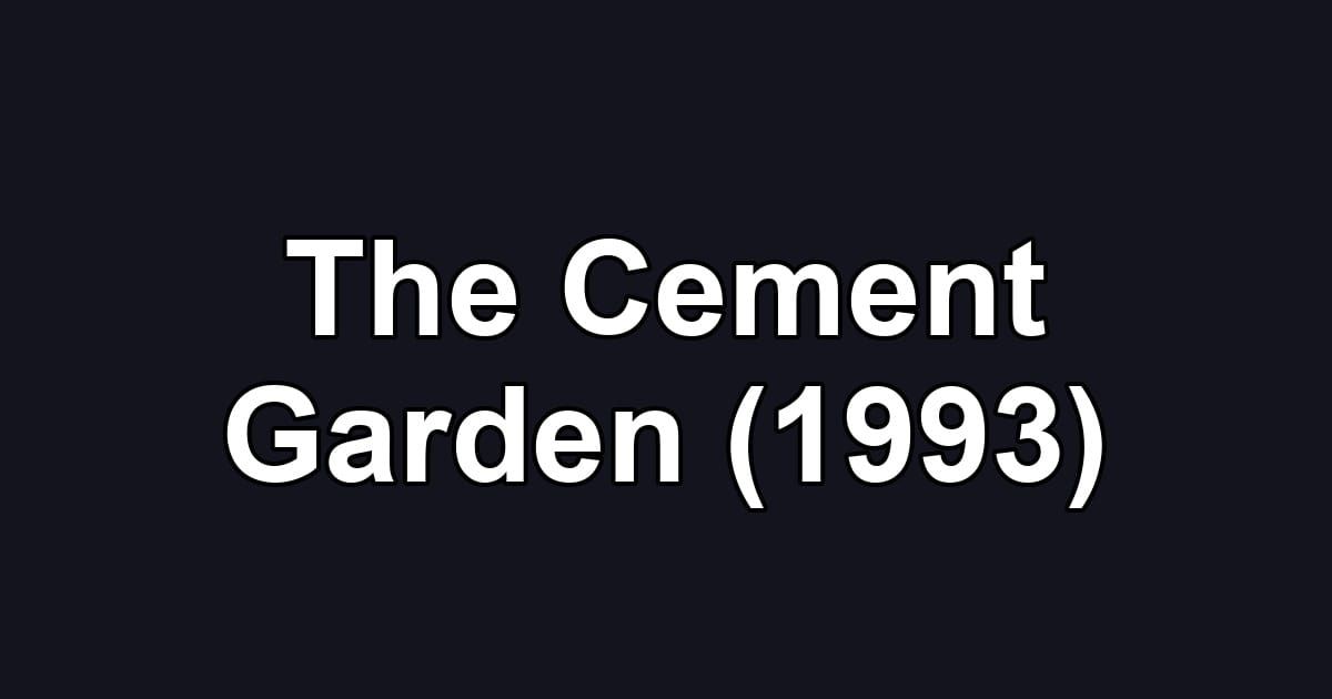 The Cement Garden (1993)
