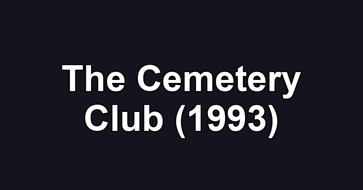 The Cemetery Club (1993)