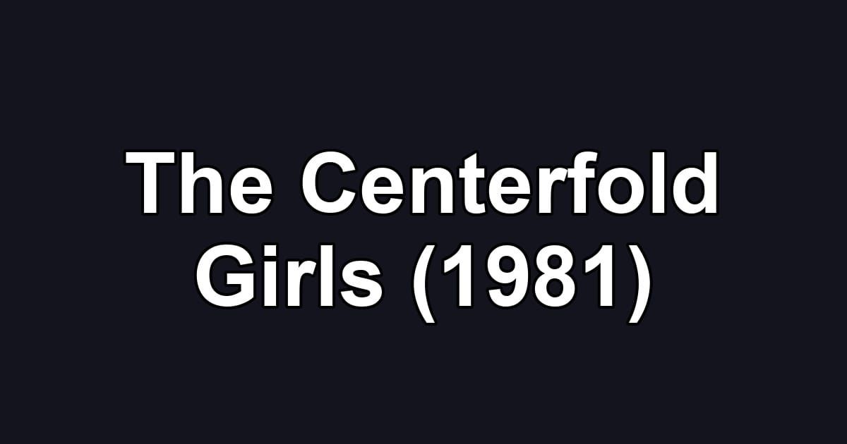 The Centerfold Girls (1981)