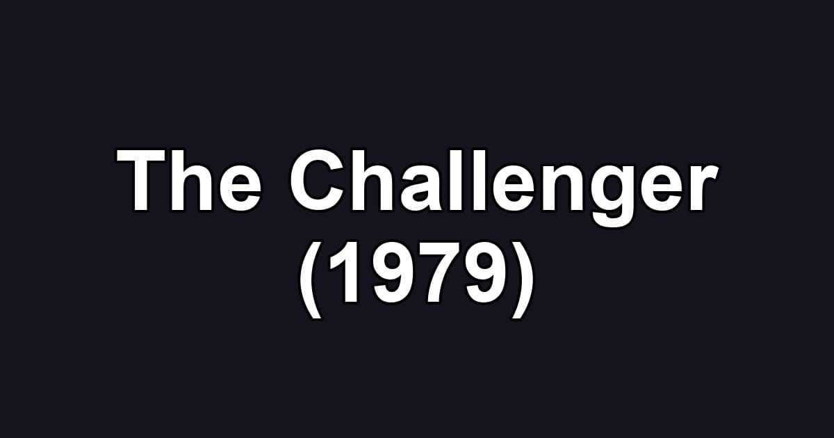 The Challenger (1979)