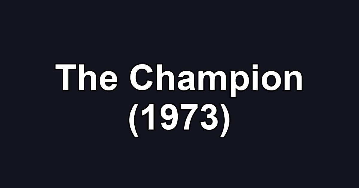 The Champion (1973)