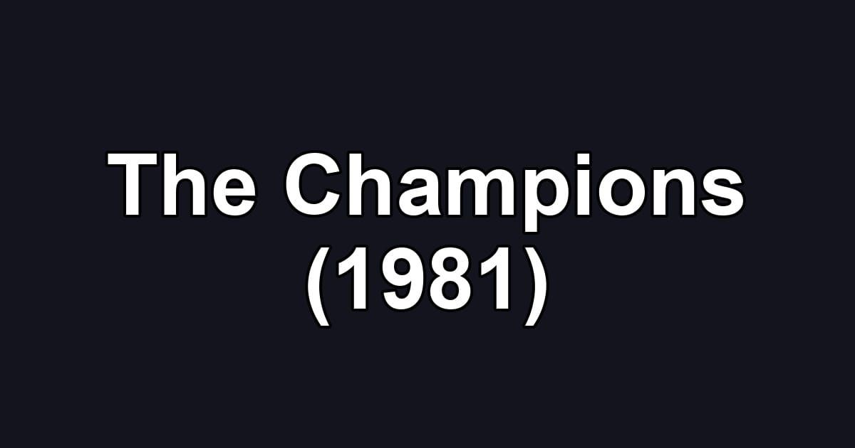 The Champions (1981)