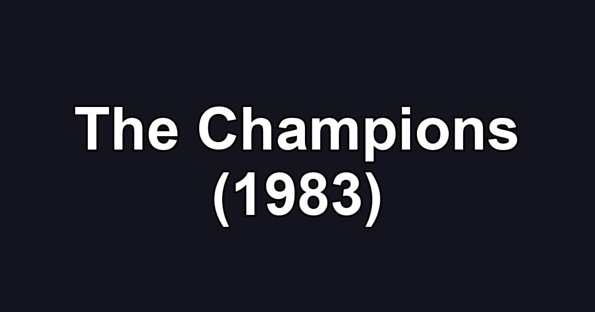 The Champions (1983)
