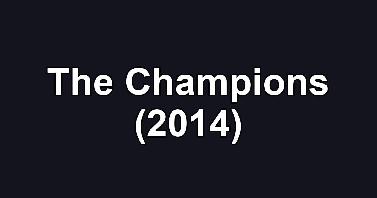 The Champions (2014)