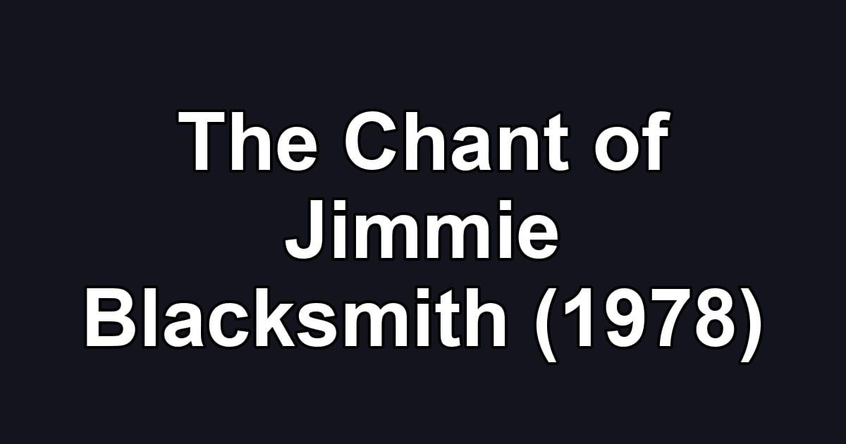 The Chant of Jimmie Blacksmith (1978)