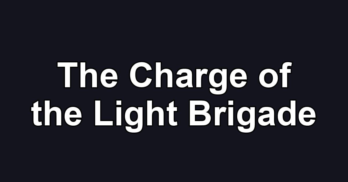 The Charge of the Light Brigade