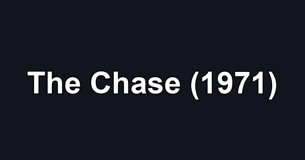 The Chase (1971)