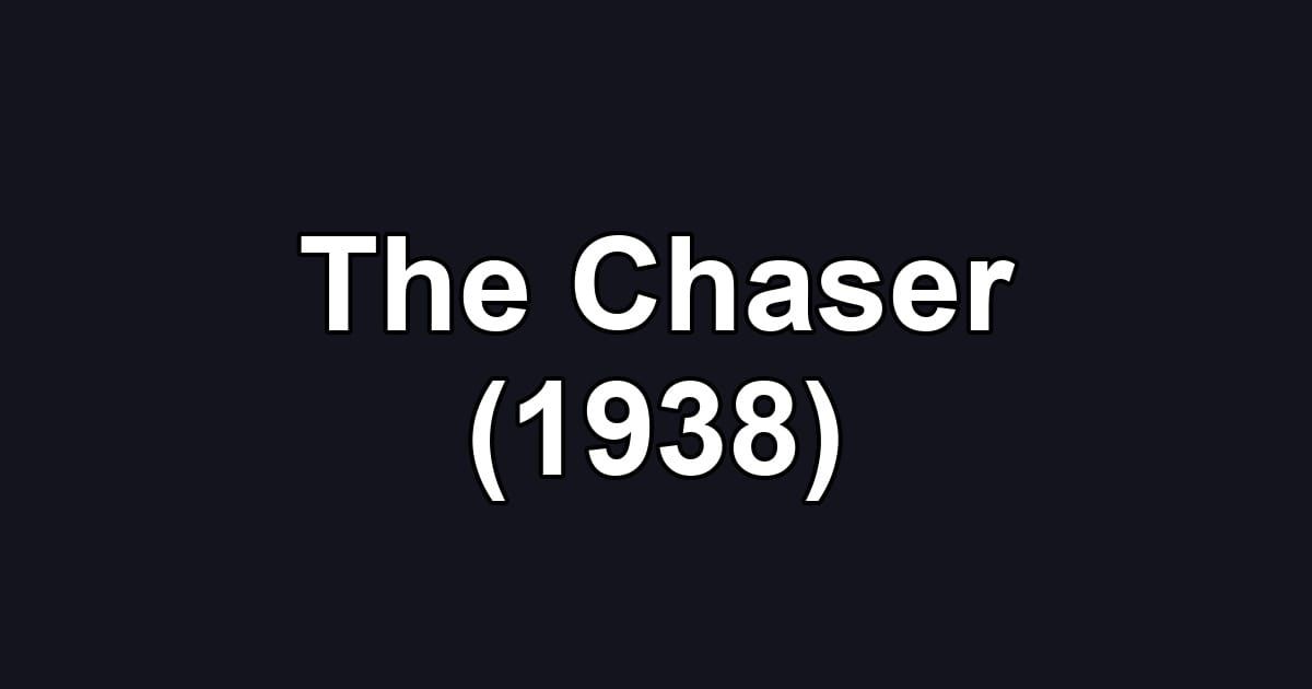 The Chaser (1938)