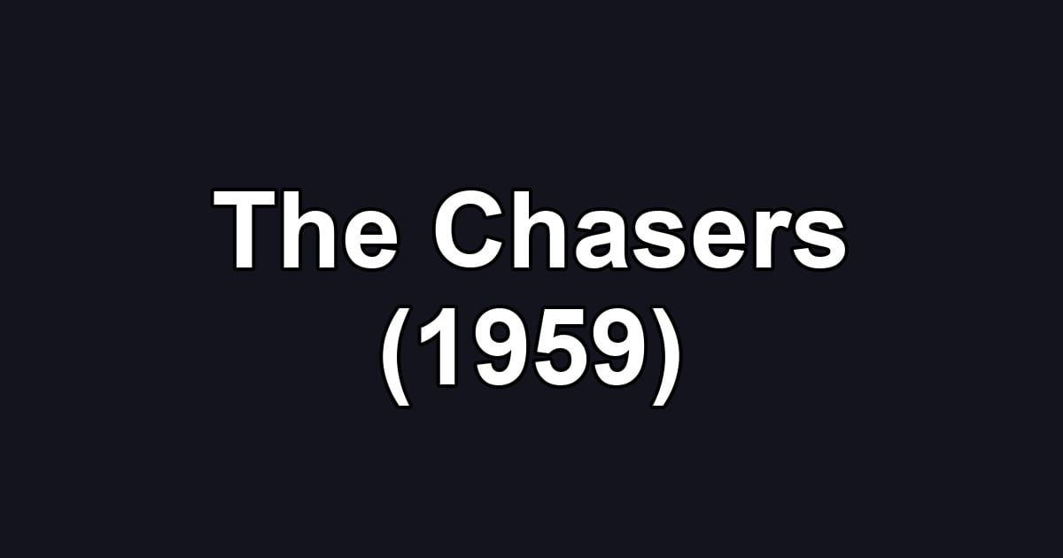 The Chasers (1959)
