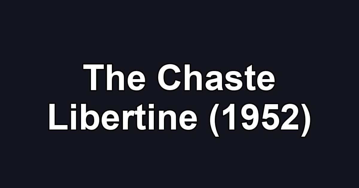 The Chaste Libertine (1952)