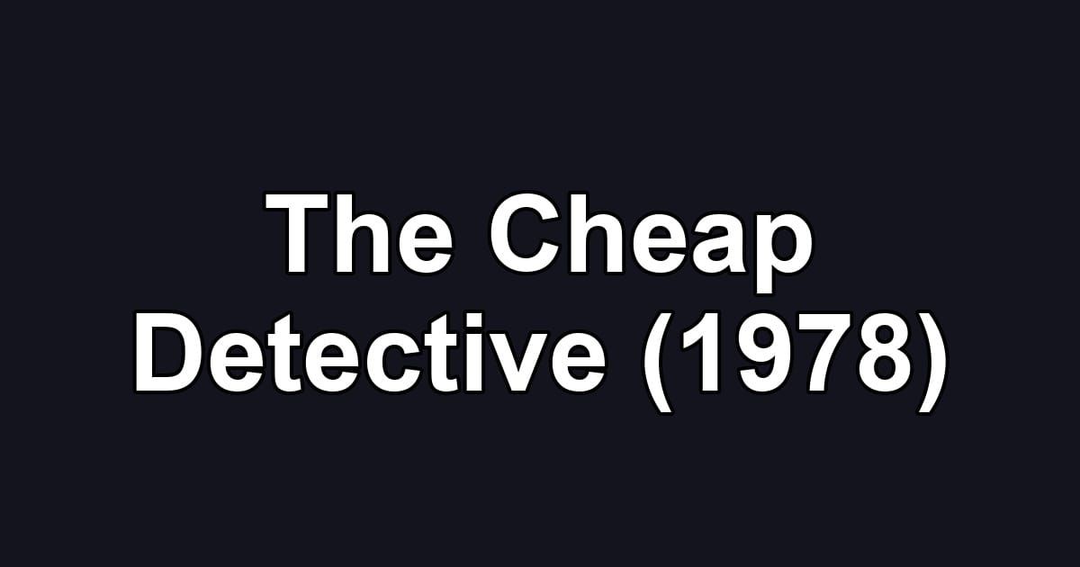 The Cheap Detective (1978)