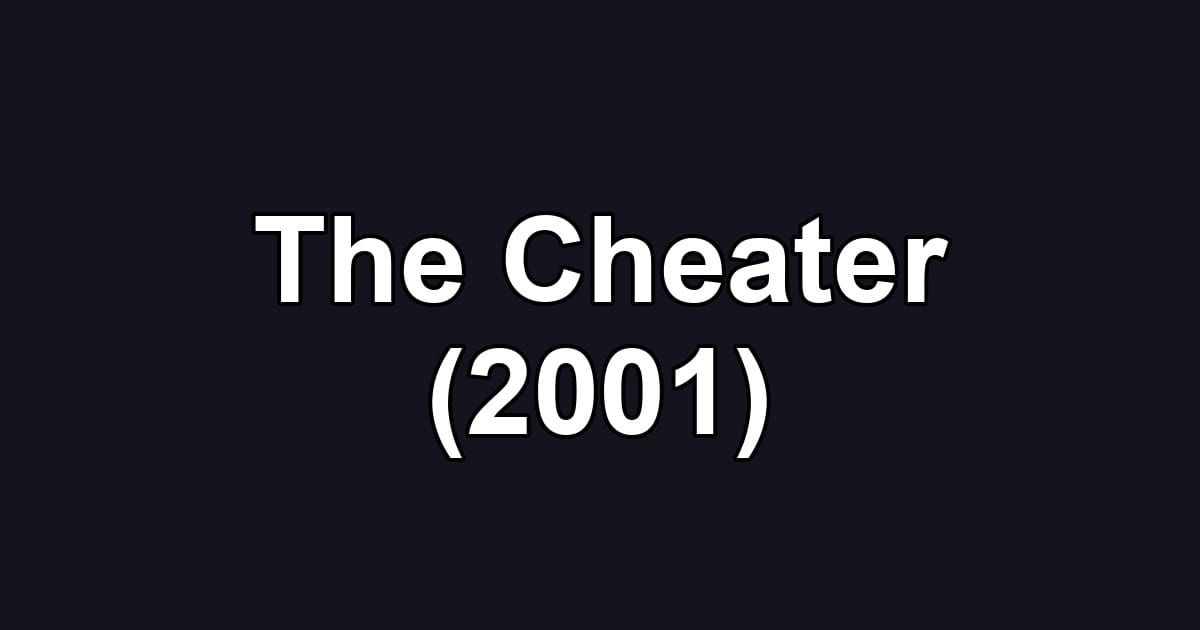 The Cheater (2001)