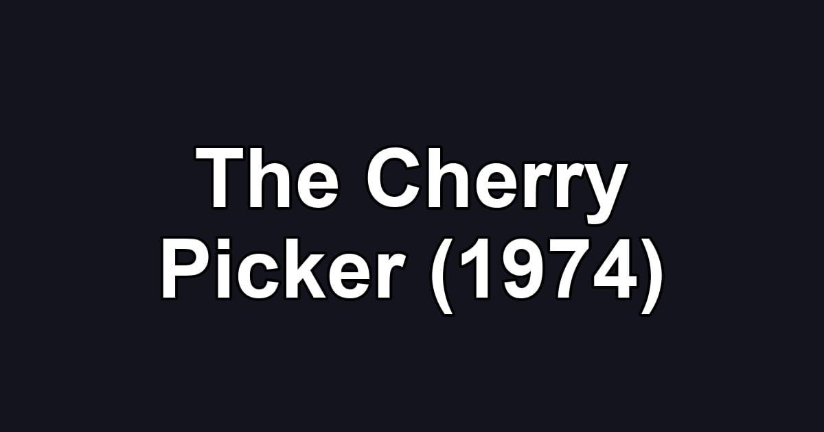 The Cherry Picker (1974)