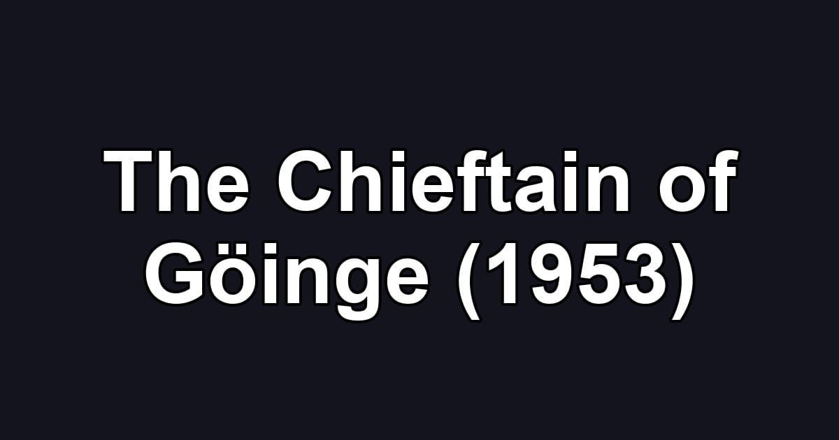 The Chieftain of Göinge (1953)