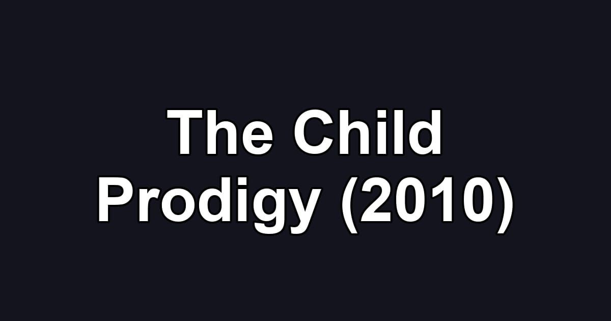 The Child Prodigy (2010)