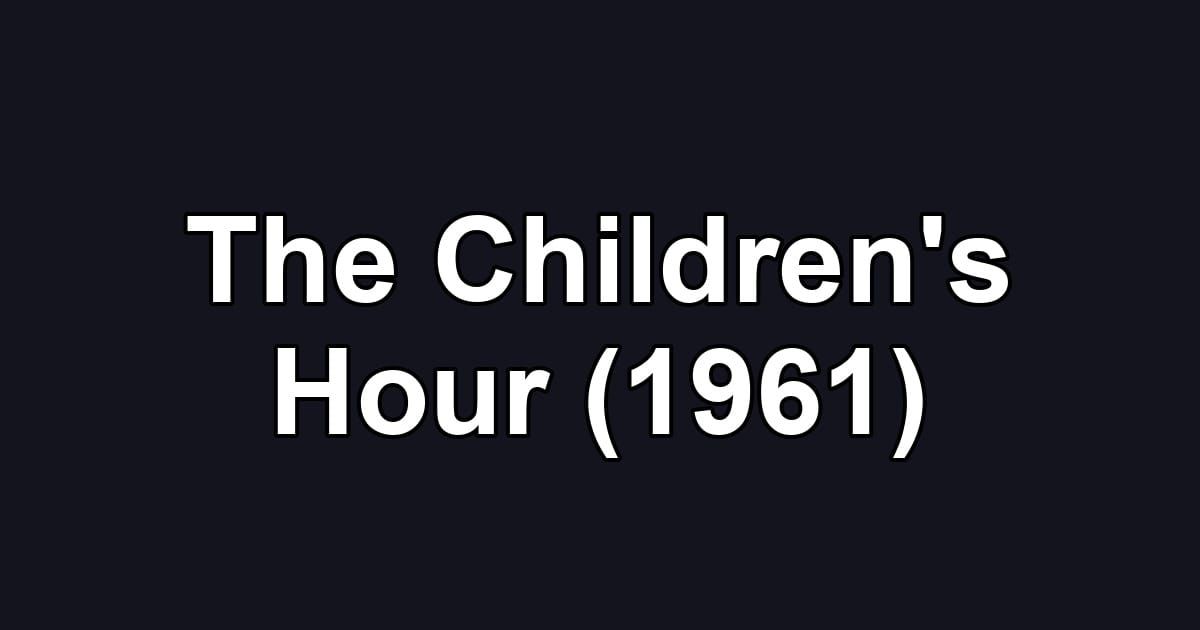 The Children's Hour (1961)