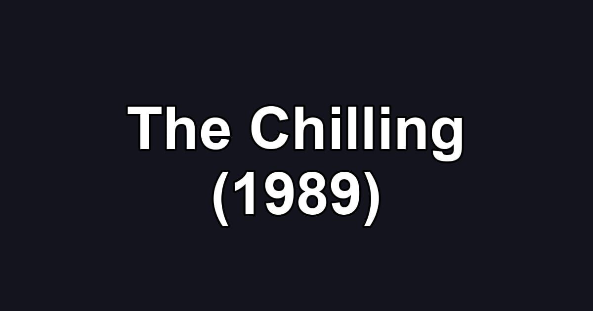 The Chilling (1989)