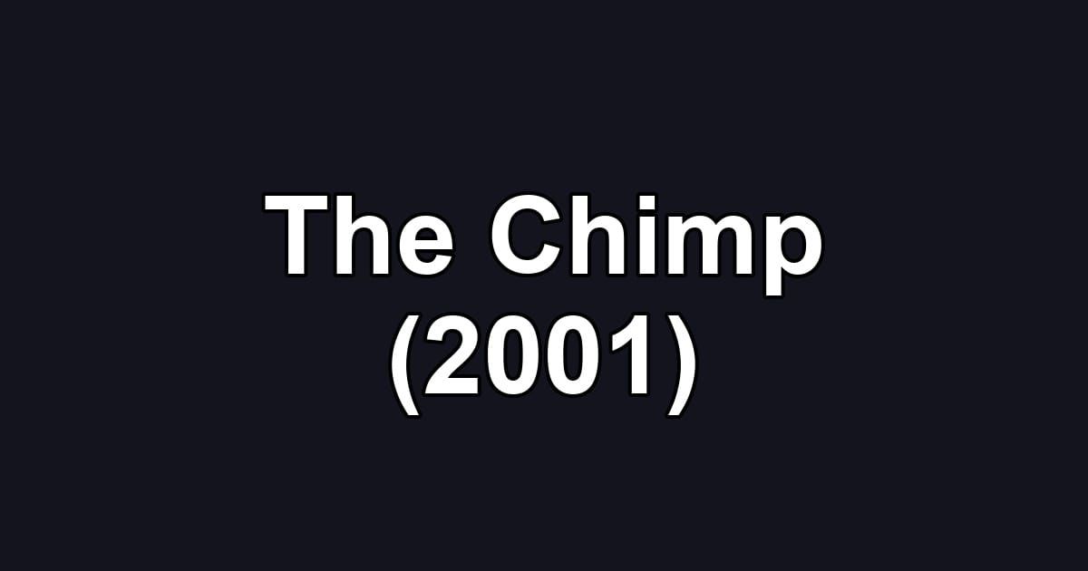 The Chimp (2001)