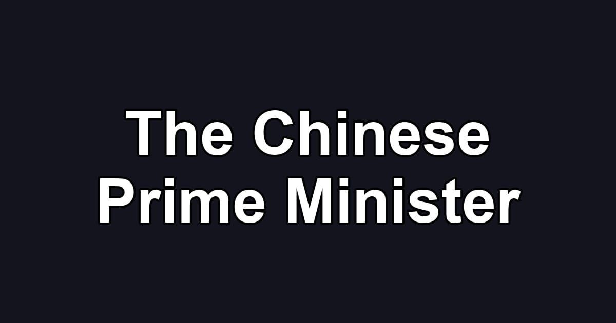 The Chinese Prime Minister