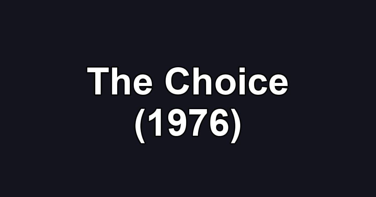 The Choice (1976)