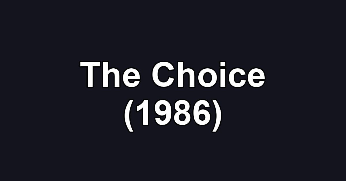The Choice (1986)