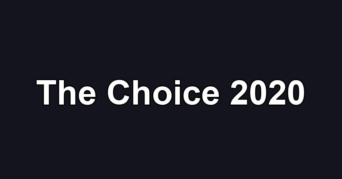 The Choice 2020