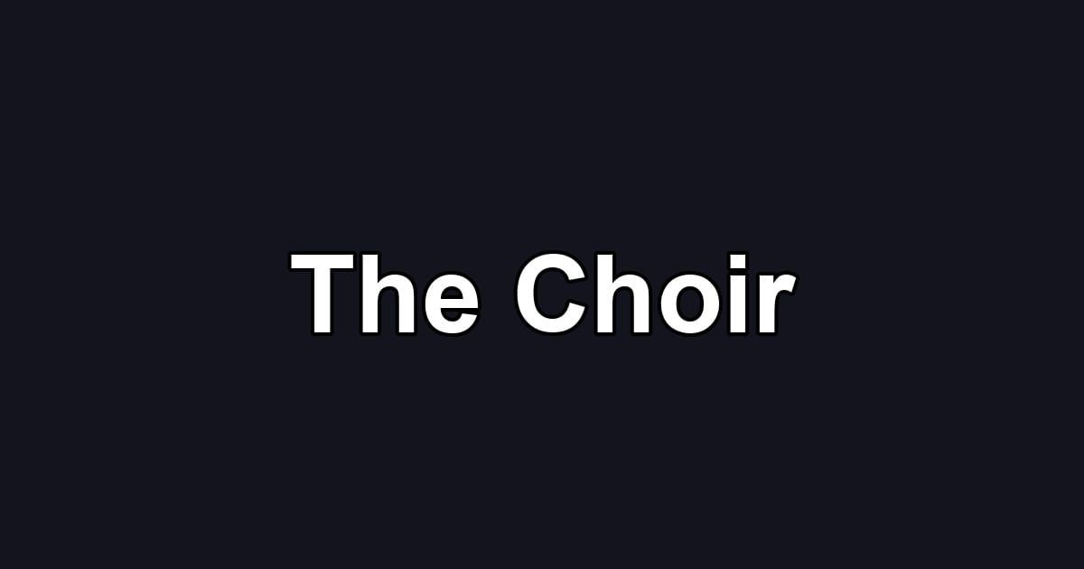 The Choir