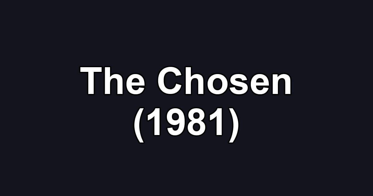 The Chosen (1981)