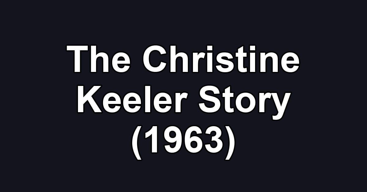 The Christine Keeler Story (1963)