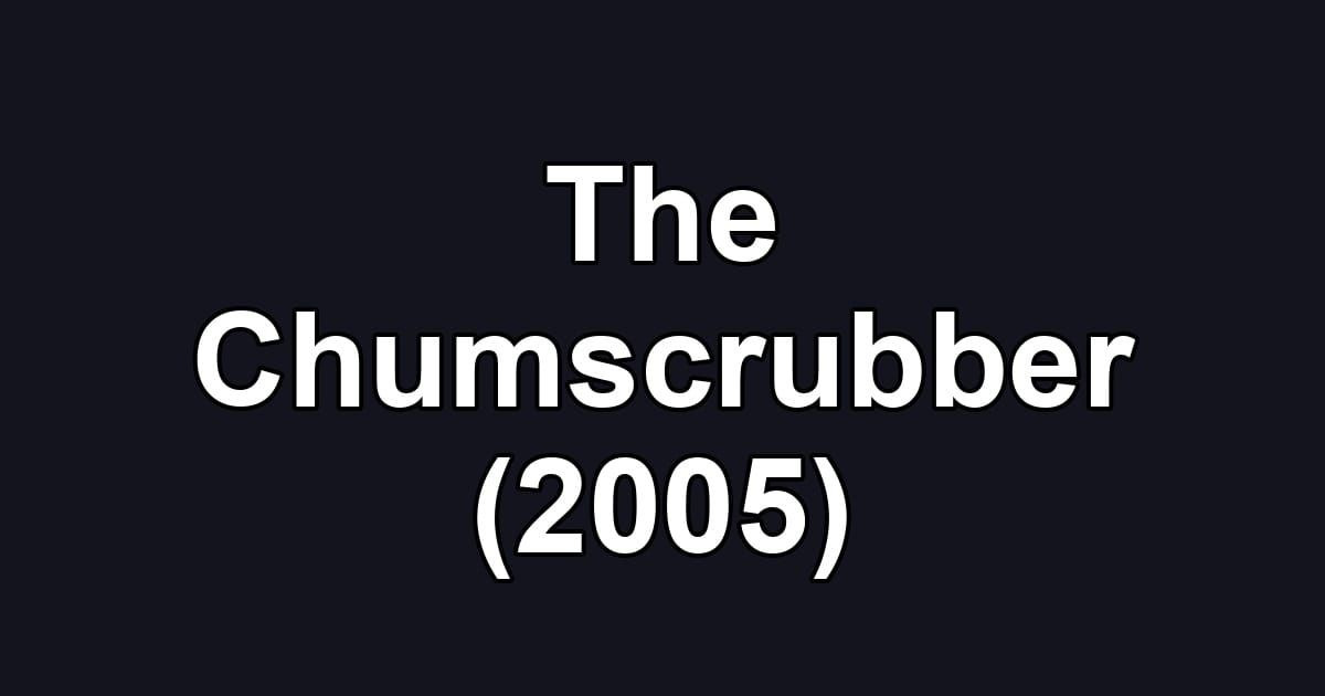 The Chumscrubber (2005)